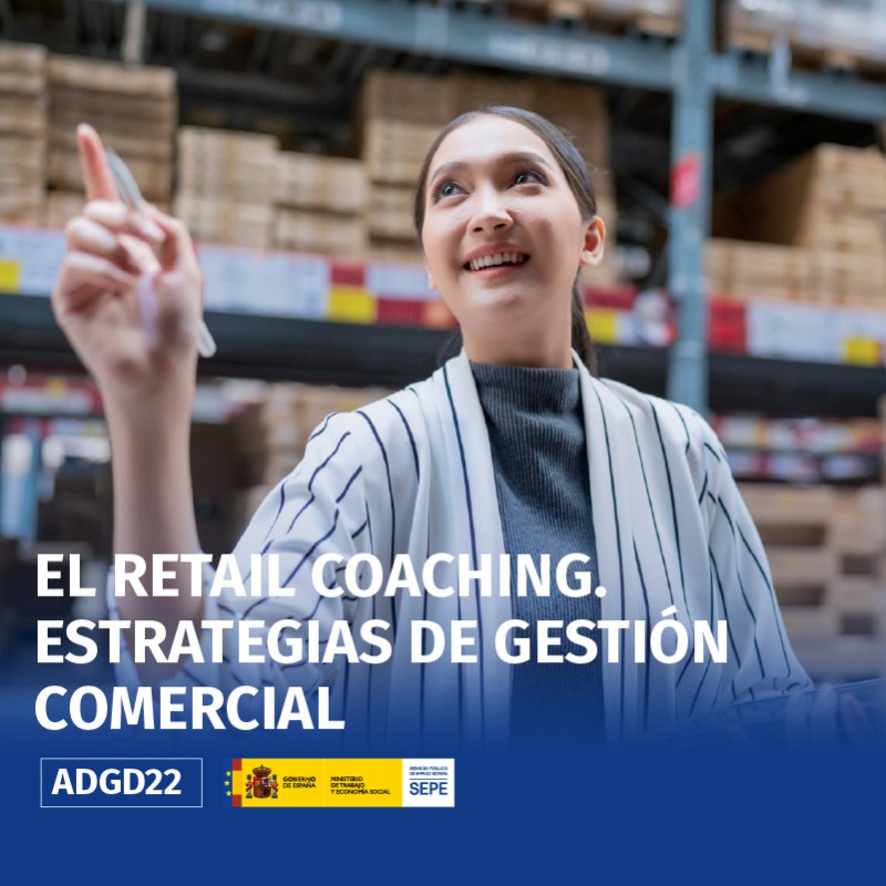 ADGD22 - EL RETAIL COACHING. ESTRATEGIAS DE GESTIÓN COMERCIAL