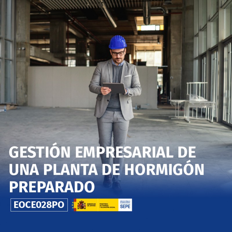 EOCE028PO - GESTIÓN EMPRESARIAL DE UNA PLANTA DE HORMIGÓN PREPARADO
