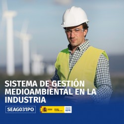 SEAG031PO - SISTEMA DE GESTIÓN MEDIOAMBIENTAL EN LA INDUSTRIA