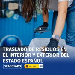 SEAG056PO - TRASLADO DE RESIDUOS EN EL INTERIOR Y EXTERIOR DEL ESTADO ESPAÑOL