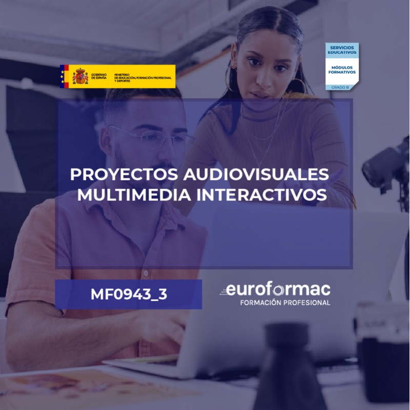 MF0943_3 - PROYECTOS AUDIOVISUALES MULTIMEDIA INTERACTIVOS