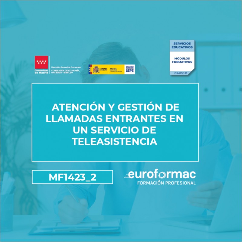 MF1423_2 ATENCIÓN Y GESTIÓN DE LLAMADAS ENTRANTES EN UN SERVICIO DE TELEASISTENCIA