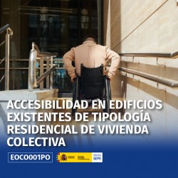 EOCO001PO - ACCESIBILIDAD EN EDIFICIOS EXISTENTES DE TIPOLOGÍA RESIDENCIAL DE VIVIENDA COLECTIVA
