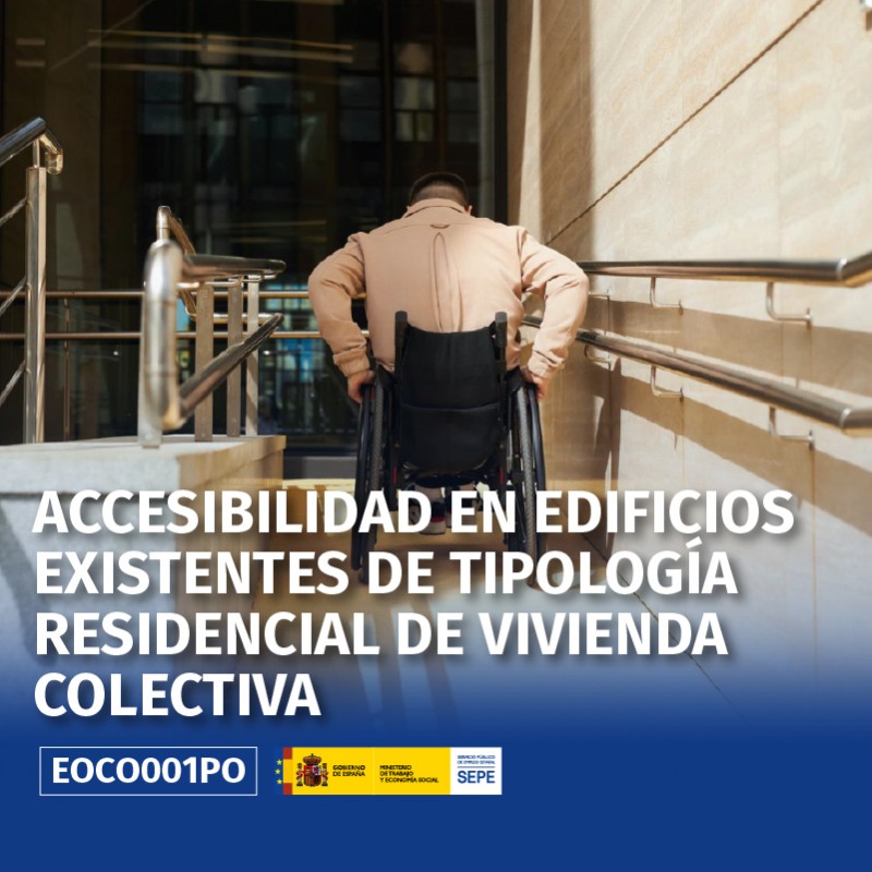 EOCO001PO - ACCESIBILIDAD EN EDIFICIOS EXISTENTES DE TIPOLOGÍA RESIDENCIAL DE VIVIENDA COLECTIVA