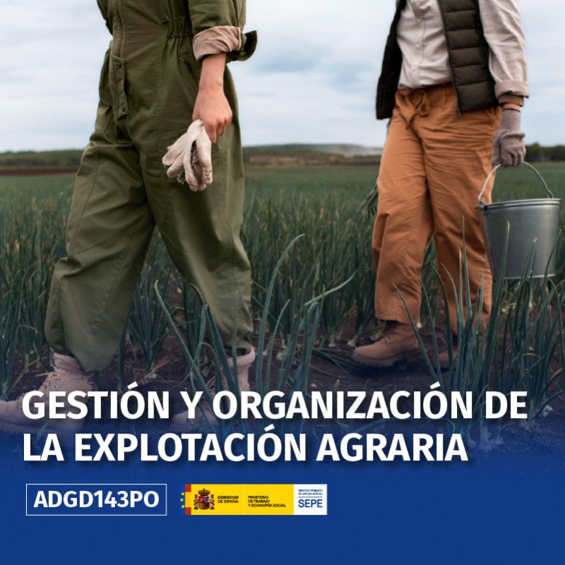 ADGD143PO - GESTIÓN Y ORGANIZACIÓN DE LA EXPLOTACIÓN AGRARIA