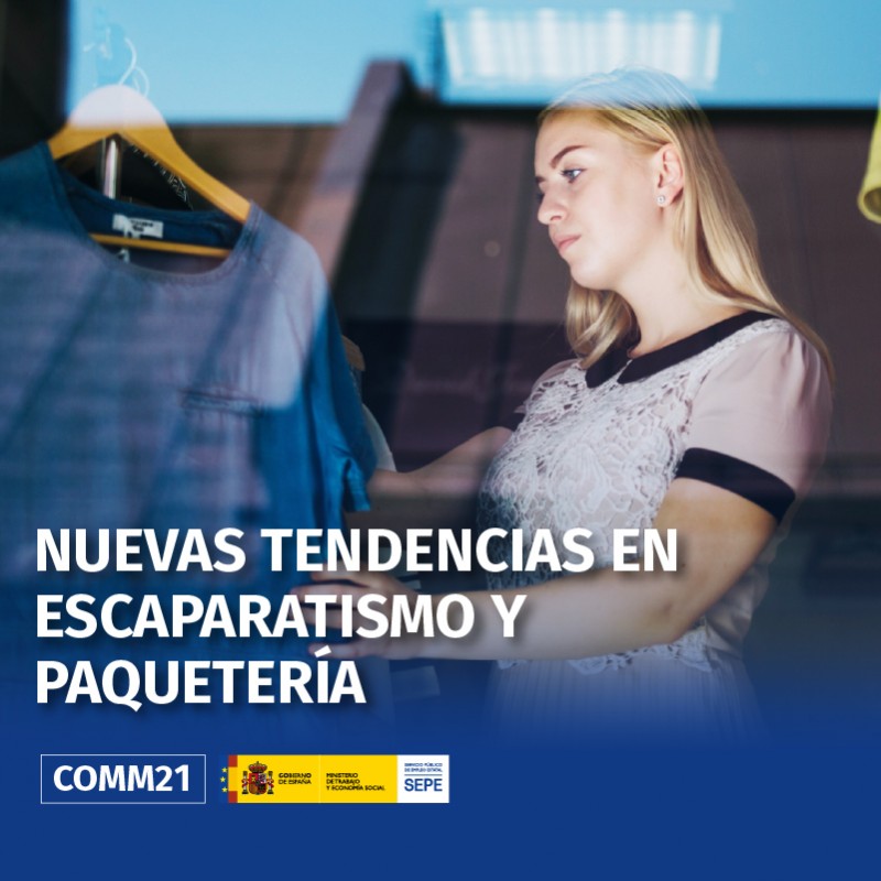COMM21 - NUEVAS TENDENCIAS EN ESCAPARATISMO Y PAQUETERÍA