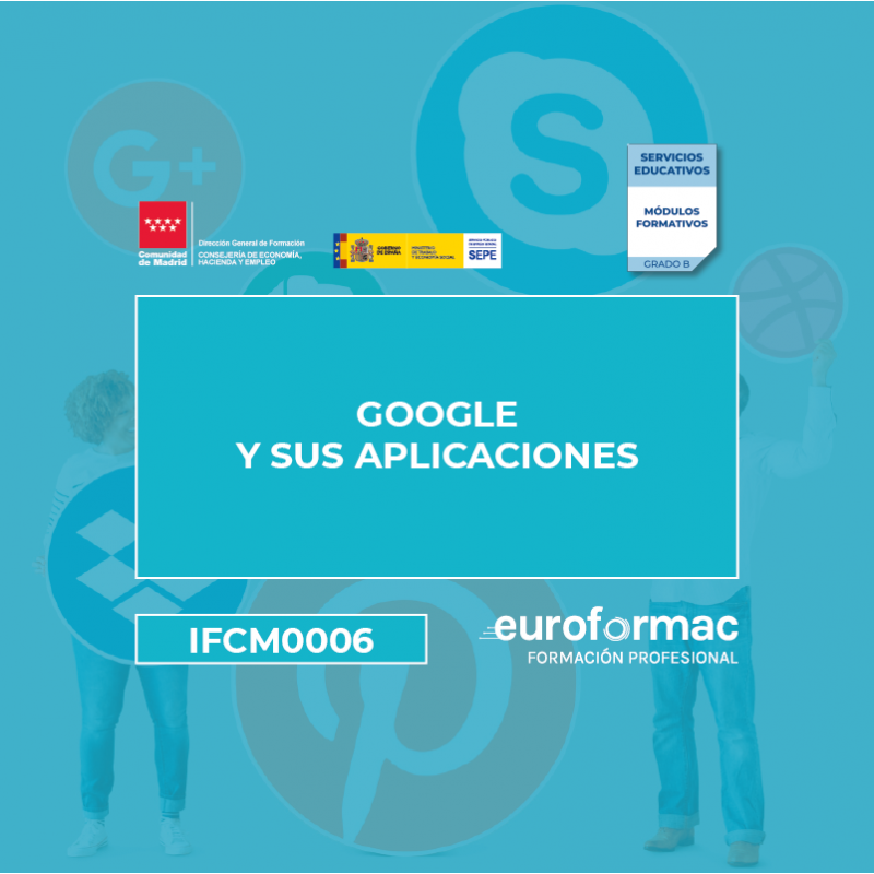 IFCM0006 - GOOGLE Y SUS APLICACIONES
