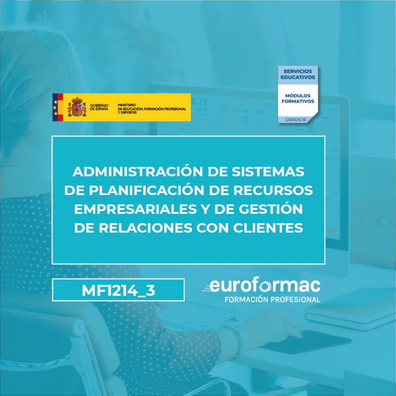 MF1214_3 - ADMINISTRACIÓN DE SISTEMAS DE PLANIFICACIÓN DE RECURSOS EMPRESARIALES (IFCT0610)