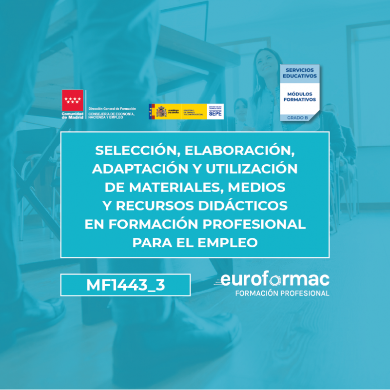 MF1443_3 - SELECCIÓN Y UTILIZACIÓN DE MATERIALES Y RECURSOS DIDÁCTICOS EN FORMACIÓN PROFESIONAL PARA EL EMPLEO