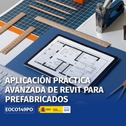 EOCO149PO - APLICACIÓN PRÁCTICA AVANZADA DE REVIT PARA PREFABRICADOS