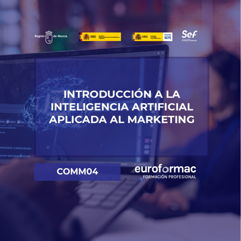 COMM04 - INTRODUCCIÓN A LA INTELIGENCIA ARTIFICIAL APLICADA AL MARKETING