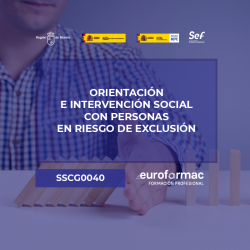 SSCG0040 - ORIENTACIÓN E INTERVENCIÓN SOCIAL CON PERSONAS EN RIESGO DE EXCLUSIÓN