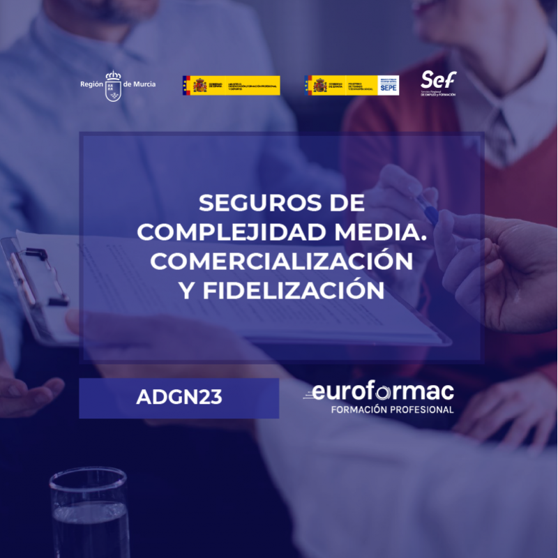 ADGN23 - SEGUROS DE COMPLEJIDAD MEDIA. COMERCIALIZACIÓN Y FIDELIZACIÓN