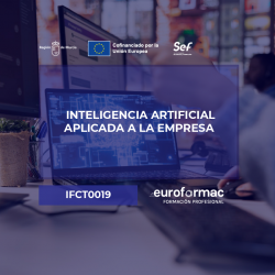 IFCT0019 - INTELIGENCIA ARTIFICIAL APLICADA A LA EMPRESA