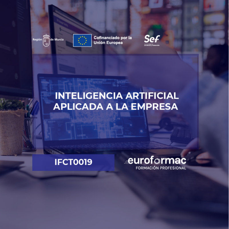 IFCT0019 - INTELIGENCIA ARTIFICIAL APLICADA A LA EMPRESA