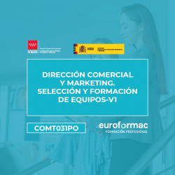 COMT031PO - DIRECCIÓN COMERCIAL Y MARKETING. SELECCIÓN Y FORMACIÓN DE EQUIPOS-V1
