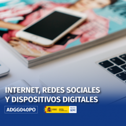 ADGG040PO - INTERNET, REDES SOCIALES Y DISPOSITIVOS DIGITALES
