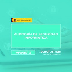 MF0487_3 - AUDITORÍA DE SEGURIDAD INFORMÁTICA (IFCT0109)