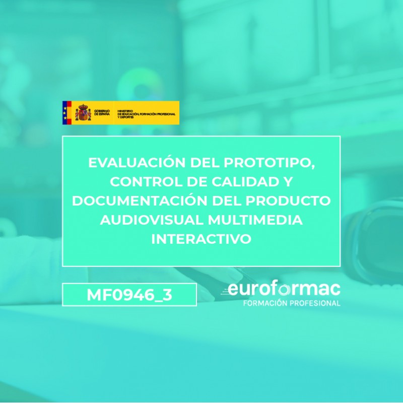 MF0946_3 - EVALUACIÓN, CONTROL DE CALIDAD Y DOCUMENTACIÓN DEL PRODUCTO AUDIOVISUAL