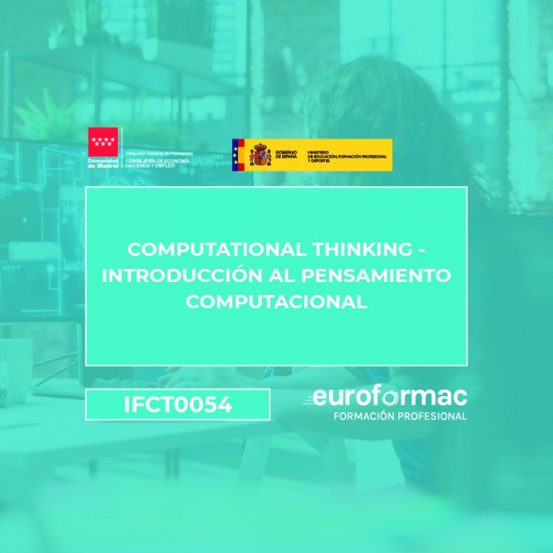 IFCT0054 - COMPUTATIONAL THINKING - INTRODUCCIÓN AL PENSAMIENTO COMPUTACIONAL