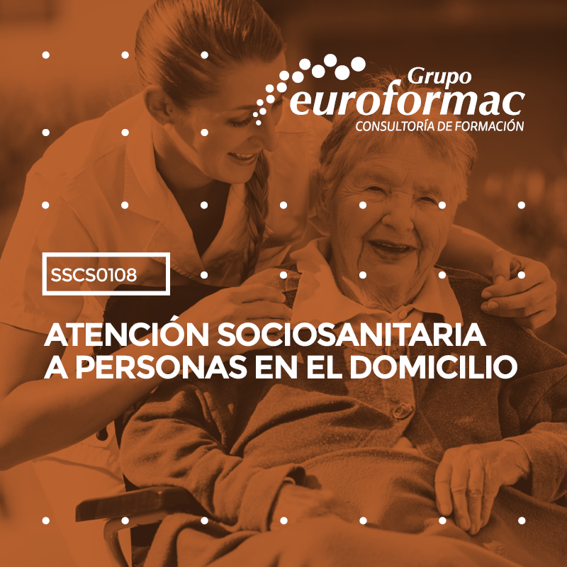 CERTIFICADO DE PROFESIONALIDAD: ATENCIÓN SOCIOSANITARIA A PERSONAS EN EL DOMICILIO CERTIFICADO DE PROFESIONALIDAD: ATENCIÓN SOCIOSANITARIA A PERSONAS EN EL DOMICILIO