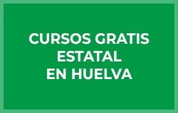 Cursos Gratis Estatal en Huelva